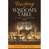 Feasting at Wisdom's Table: A Study in Proverbs