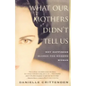 What Our Mothers Didn't Tell Us: Why Happiness Eludes the Modern Woman
