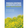 Person-Centred Communication: Theory, Skills and Practice