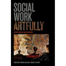 Social Work Artfully: Beyond Borders and Boundaries