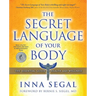 The Secret Language of Your Body: The Essential Guide to Health and Wellness