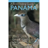 A Bird-Finding Guide to Panama