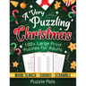 A Very Puzzling Christmas: 100+ Large Print Puzzles For Adults