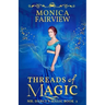 Threads of Magic: A Pride and Prejudice Variation