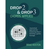Drop 2 and Drop 3 Chords Applied: Volume 1