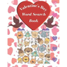 Valentine's Day Word Search Book: For kids ages 8-15 / Large Print and easy to read / beautiful designed / "8,5" x 11 / 41 pages