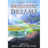 Prismatic Dreams