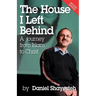 The House I Left Behind: A Journey from Islam to Christ