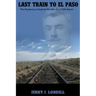 Last Train to El Paso: the mysterious unsolved murder of a cattle baron