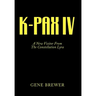K-Pax IV: A New Visitor From The Constellation Lyra