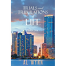 Trials and Tribulations of Life: Book One