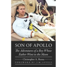 Son of Apollo: The Adventures of a Boy Whose Father Went to the Moon