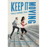 Keep It Moving: Meditations on Overcoming Obstacles and Living Your Best Life