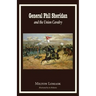 General Phil Sheridan and the Union Cavalry