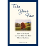 Turn Your Face: How to Be Heard and Get What You Want Most of the Time