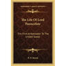 The Life of Lord Pauncefote: The First Ambassador to the United States