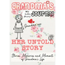 Grandma's Journal - Her Untold Story: Stories, Memories and Moments of Grandma's Life