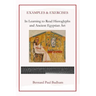 Examples & Exercises - In Learning to Read Hieroglyphs and Ancient Egyptian Art
