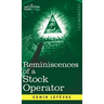 Reminiscences of a Stock Operator: The Story of Jesse Livermore, Wall Street's Legendary Investor