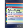 Mechanobiology of Fracture Healing: From Basic Science to Clinical Application