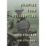Jumping from Helicopters: A Vietnam Memoir