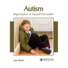 Autism: Importance of Neural Networks