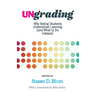 Ungrading: Why Rating Students Undermines Learning (and What to Do Instead)