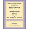 Montgomery County, Maryland Deed Books Libers BS1 and BS2 Abstracts, 1827-1830 and BS3 - The C&O Canal Inquisitions