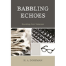Babbling Echoes: Soundings from Yesteryear