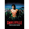 Smallville: Trivia Quiz Book