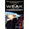 Ep.#14 - "The Weak and the Innocent"