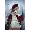 The Making of Marigold McGrath: A Novel of London in the Second World War