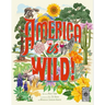 America Is Wild!: A State-By-State Encyclopedia of American Wildlife