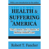 Health and Suffering in America: The Context and Content of Mental Health Care
