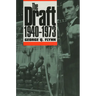 The Draft, 1940-1973