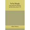 The Stoic Philosophy; Conway Memorial Lecture Delivered At South Place Institute On March 16, 1915
