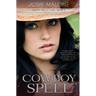 Cowboy Spell: A Cowboy Romance