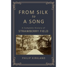 From Silk to a Song: A Complete History of Strawberry Field