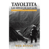 Tayoltita, las Minas de San Lu s