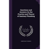 Questions and Answers On the Practice and Theory of Sanitary Plumbing