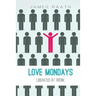 Love Mondays