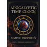 Apocalyptic Time Clock: Simple Prophecy