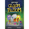 Gloom and Bloom