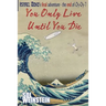 You Only Live Until You Die