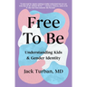 Free to Be: Understanding Kids & Gender Identity