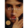 Witness the Night