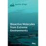 Bioactive Molecules from Extreme Environments