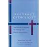Reformed Catholicity: The Promise of Retrieval for Theology and Biblical Interpretation