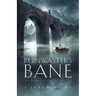 Ruinwaster's Bane: The Annals of the Last Emissary