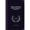 History of American Medical Literature, From 1776